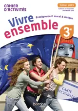 Enseignement moral & civique 3e : cahier d'activités : conforme au programme et au brevet 2018