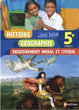 Histoire géographie, enseignement moral et civique : 5e, cycle 4 : nouveau programme 2016