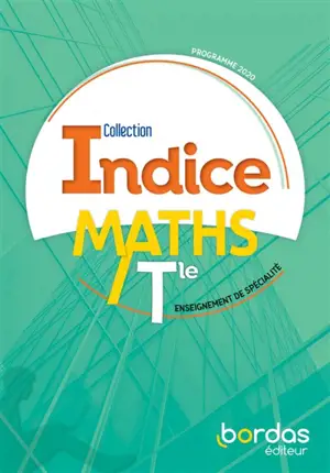Maths terminale, enseignement de spécialité : manuel de l'élève : programme 2020