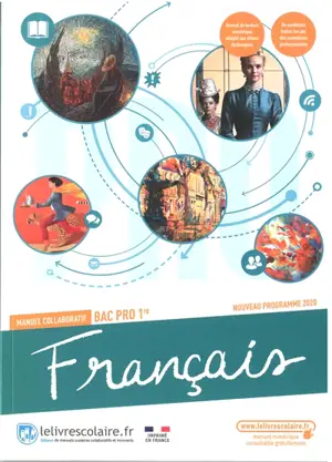 Français 1re bac pro : manuel collaboratif : nouveau programme 2020