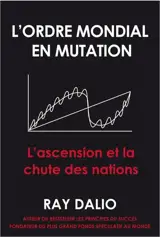 L'ordre mondial en mutation : l'ascension et la chute des nations
