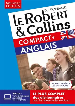 Le Robert & Collins anglais compact + : français-anglais, anglais-français : niveaux B1-C1