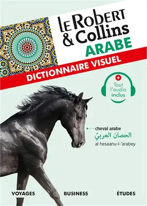 Le Robert & Collins arabe : dictionnaire visuel : voyages, business, études