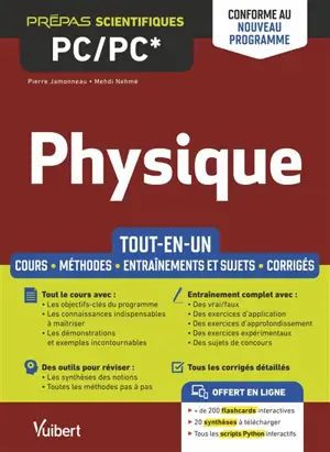 Physique PC, PC* : tout-en-un, cours, méthodes, entraînements et sujets, corrigés : conforme au nouveau programme