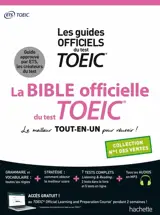 La bible officielle du test TOEIC : le meilleur tout-en-un pour réussir !