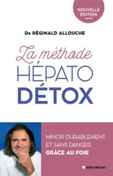 La méthode hépato-détox : mincir durablement et sans danger grâce au foie