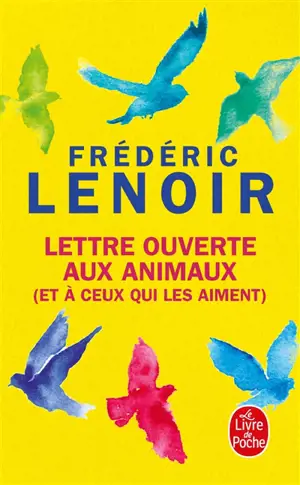 Lettre ouverte aux animaux : et à ceux qui les aiment