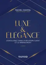 Luxe & élégance : l'excellence dans la relation client et le management