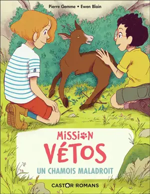 Mission vétos. Vol. 9. Un chamois maladroit