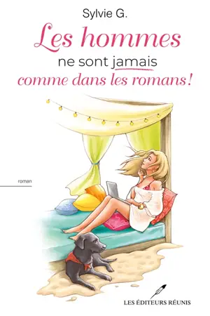 Les hommes ne sont jamais comme dans les romans !