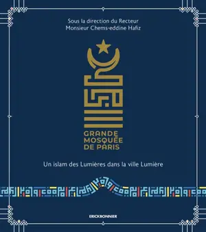 Grande mosquée de Paris : un islam des Lumières dans la Ville lumière