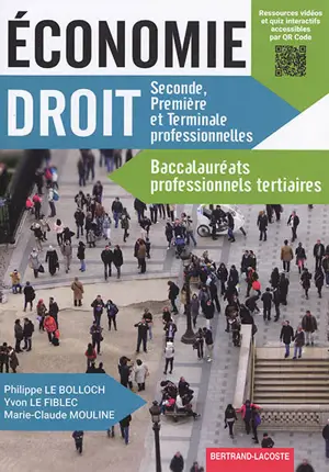 Economie, droit : seconde, première et terminale professionnelles : baccalauréats professionnels tertiaires