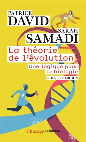La théorie de l'évolution : une logique pour la biologie