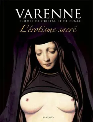 L'érotisme sacré : femmes de cristal et de fumée