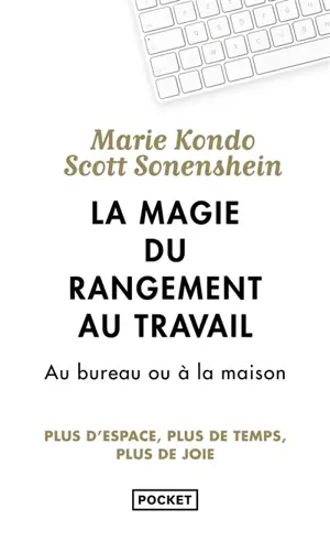 La magie du rangement au travail : au bureau ou à la maison