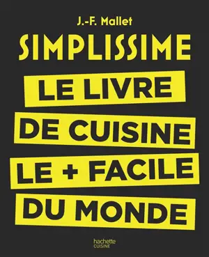 Simplissime : le livre de cuisine le plus facile du monde