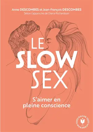 Le slow sex : s'aimer en pleine conscience