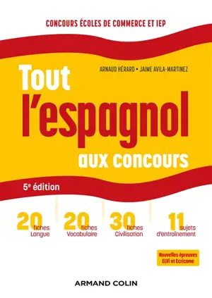 Tout l'espagnol aux concours : concours écoles de commerce et IEP : nouvelles épreuves ELVi et Ecricome