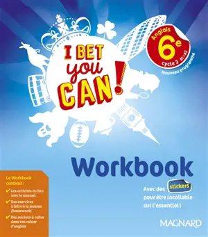 I bet you can ! anglais 6e, cycle 3, A1-A2 : workbook : nouveau programme