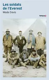 Les soldats de l'Everest : Mallory, la Grande Guerre et la conquête de l'Himalaya