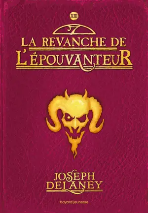 L'Epouvanteur. Vol. 13. La revanche de l'Epouvanteur