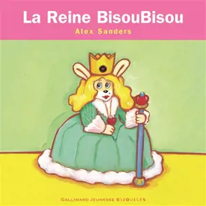 La reine Bisoubisou