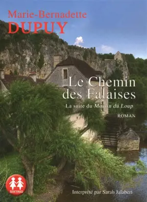 Le moulin du Loup. Vol. 2. Le chemin des falaises
