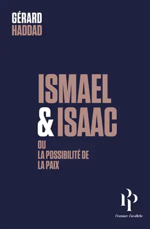 Ismaël & Isaac ou La possibilité de la paix