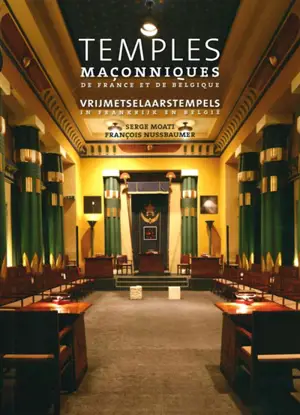 Temples maçonniques de France et de Belgique. Vrijmetselaarstempels in Frankrijk en België