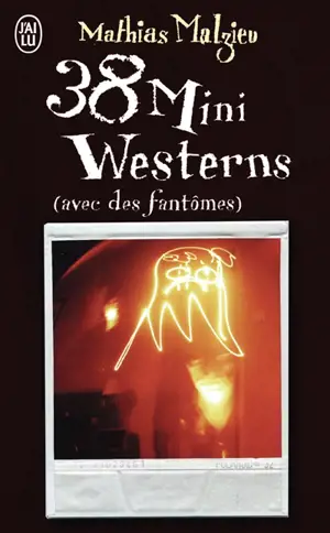 38 mini-westerns : avec des fantômes