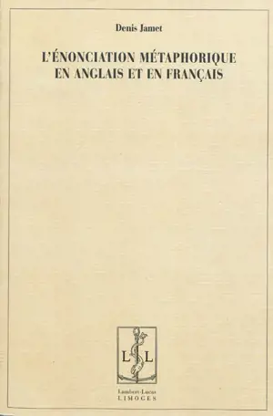 L'énonciation métaphorique en anglais et en français