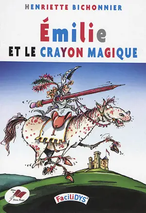 Emilie et le crayon magique. Vol. 1