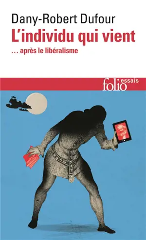 L'individu qui vient... après le libéralisme