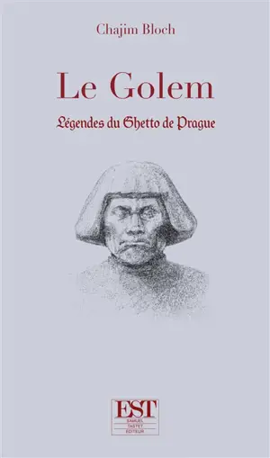 Le Golem : légendes du ghetto de Prague