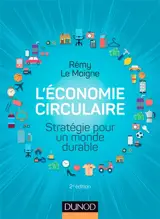 L'économie circulaire : stratégie pour un monde durable