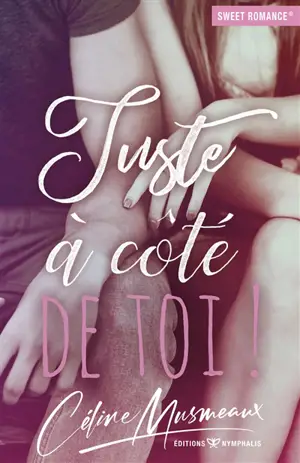 Juste à côté de toi !