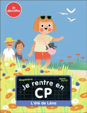 Je rentre en CP. Vol. 13. L'été de Léna : je déchiffre