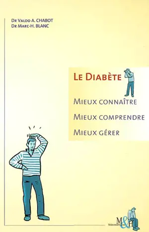 Le diabète : mieux connaître, mieux comprendre, mieux gérer