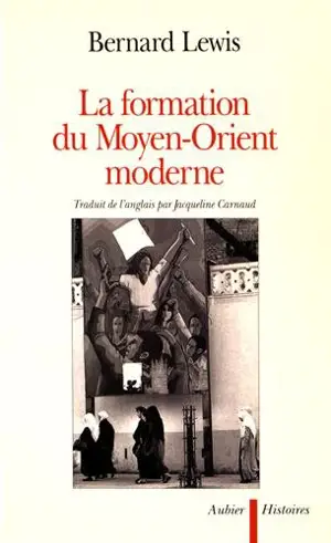 La formation du Moyen-Orient moderne