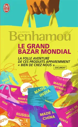 Le grand bazar mondial : la folle aventure de ces produits apparemment bien de chez nous : enquête