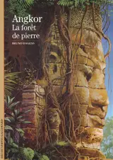 Angkor : la forêt de pierre