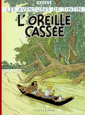 Les aventures de Tintin. Vol. 6. L'oreille cassée