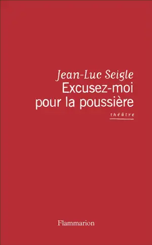 Excusez-moi pour la poussière : le testament joyeux de Dorothy Parker : pièces en huit tableaux