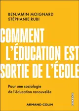 Comment l'éducation est sortie de l'école : pour une sociologie de l'éducation renouvelée