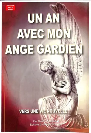 Un an avec mon ange gardien : vers une vie nouvelle !