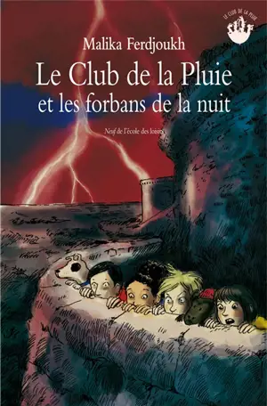 Le club de la pluie. Le club de la pluie et les forbans de la nuit