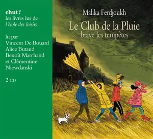 Le club de la pluie. Le club de la pluie brave les tempêtes