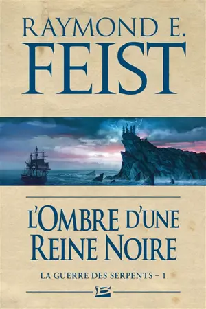 La guerre des serpents. Vol. 1. L'ombre d'une reine noire