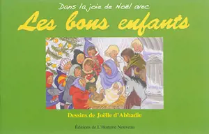 Les bons enfants. Dans la joie de Noël avec les bons enfants
