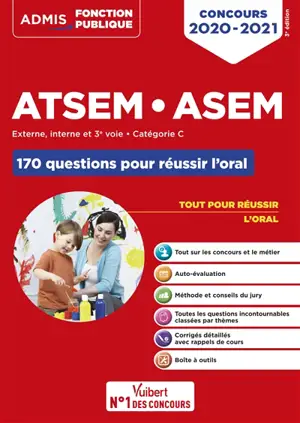 ATSEM, ASEM : externe, interne et 3e voie, catégorie C, 170 questions pour réussir l'oral : concours 2020-2021